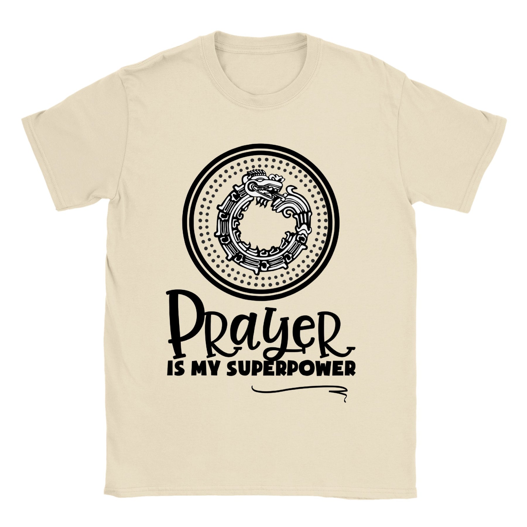 Prayer is my Super Power- Quetzalcoatl