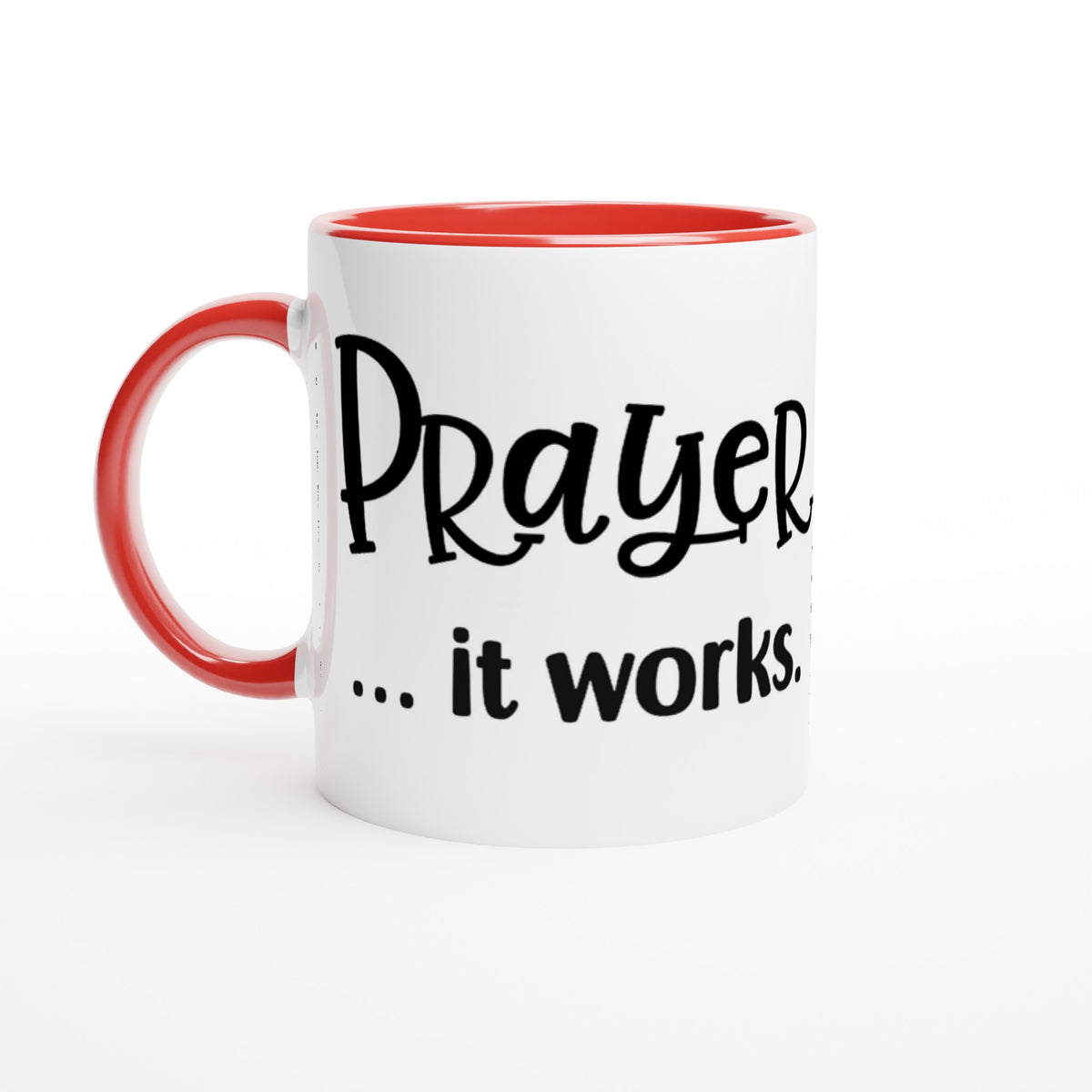 Prayer... it works - Beautiful Mug