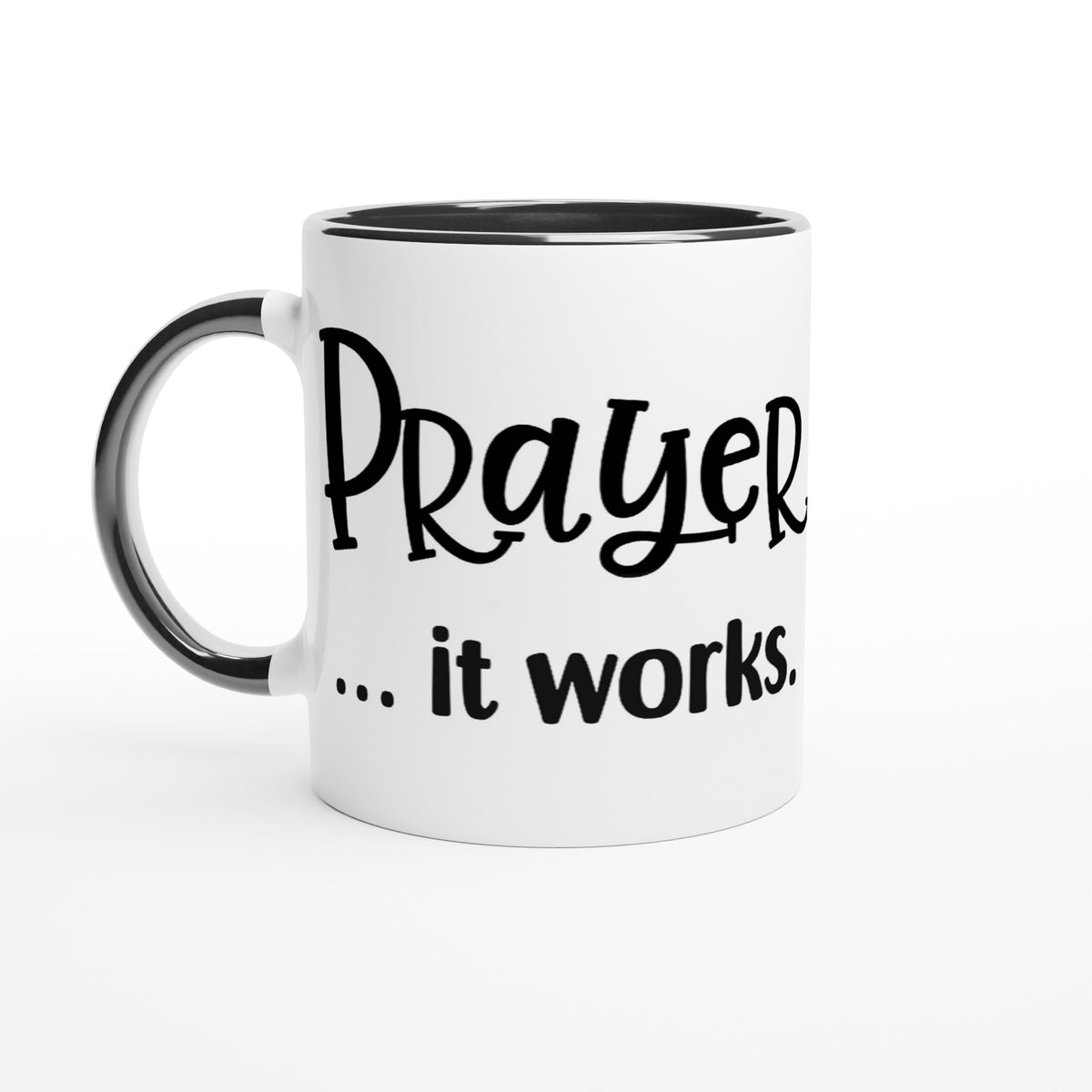 Prayer... it works - Beautiful Mug