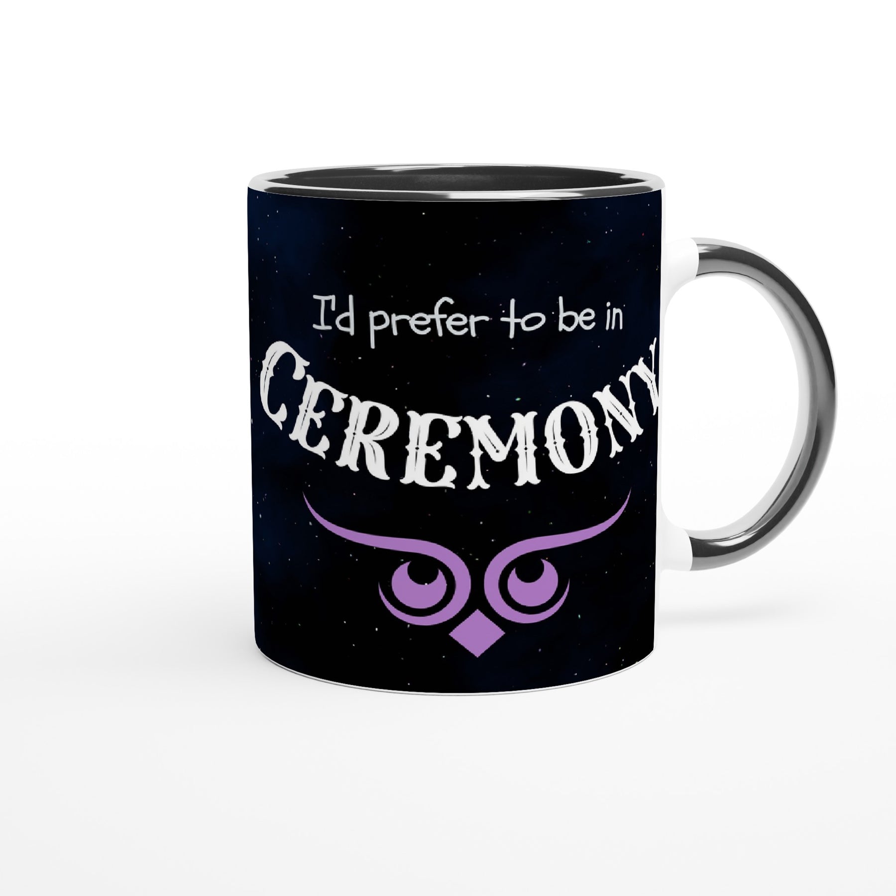 I'd prefer to be in ceremony- Mug